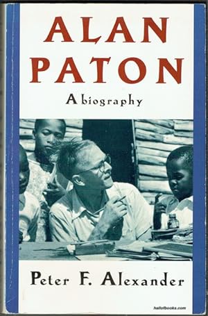 Immagine del venditore per Alan Paton: A Biography venduto da Hall of Books