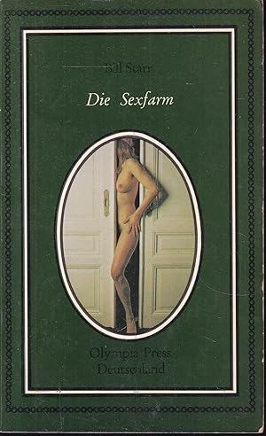 Bild des Verkufers fr Die Sexfarm (= Olympia Press Taschenbcher, 10) zum Verkauf von Graphem. Kunst- und Buchantiquariat