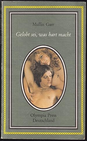 Seller image for Gelobt sei, was hart macht (= Olympia Press Taschenbcher, 89) for sale by Graphem. Kunst- und Buchantiquariat
