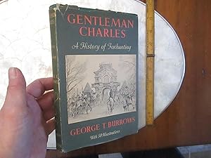 Image du vendeur pour Gentleman Charles A History of Foxhunting mis en vente par Dean's Books