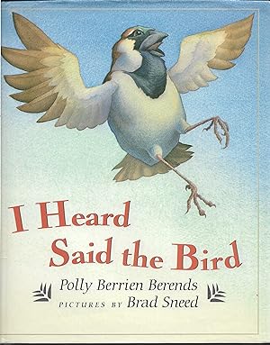 Seller image for I Heard Said the Bird for sale by Cher Bibler