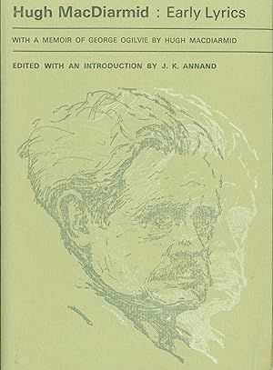 Image du vendeur pour Early Lyrics by Hugh MacDiarmid: Recently Discovered Among Letters to his Schoolmaster and Friend George Ogilvie mis en vente par Eureka Books