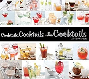Bild des Verkufers fr Cocktails, Cocktails and More Cocktails zum Verkauf von WeBuyBooks