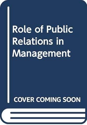 Imagen del vendedor de Role of Public Relations in Management a la venta por WeBuyBooks