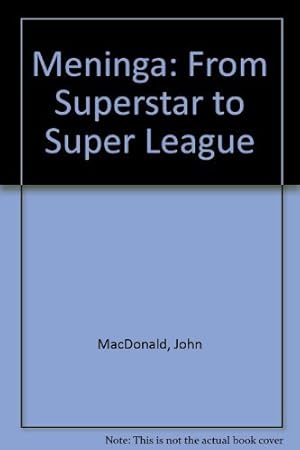 Seller image for Meninga: From Superstar to Super League for sale by WeBuyBooks