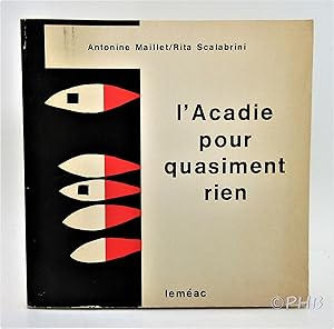 Seller image for L'Acadie pour quasiment rien : guide historique, touristique et humoristique d'Acadie for sale by Post Horizon Booksellers
