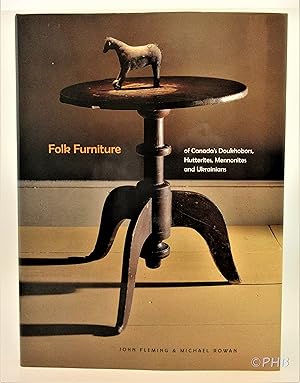 Immagine del venditore per Folk Furniture of Canada's Doukhobors, Hutterites, Mennonites and Ukrainians venduto da Post Horizon Booksellers