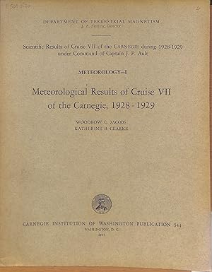 Seller image for Meteorological Results of Cruise VII of the Carnegie, 1928-1929 (Carnegie Institution of Washington Publication 544); Scientific Results of Cruise VII of The Carnegie During 1928-1929 under The Command of Captain J.P. Ault for sale by WeBuyBooks