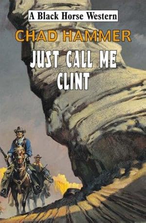 Seller image for Just Call Me Clint for sale by WeBuyBooks