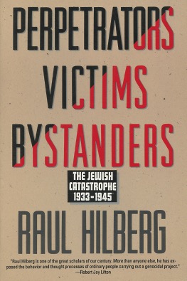 Imagen del vendedor de Perpetrators Victims Bystanders: The Jewish Catastrophe, 1933-1945 a la venta por Kenneth A. Himber