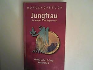 Horoskopebuch; Teil: Jungfrau : 24. August - 23. September