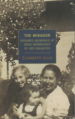 Seller image for The Mirador: Dreamed Memories of Irene Nemirovsky by her Daughter for sale by Kenneth A. Himber