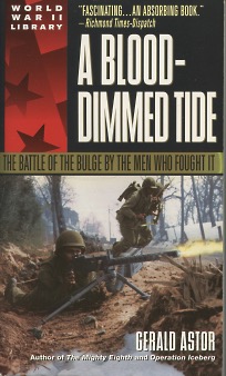 Seller image for A Blood-Dimmed Tide: The Battle of the Bulge by the Men Who Fought It for sale by Kenneth A. Himber