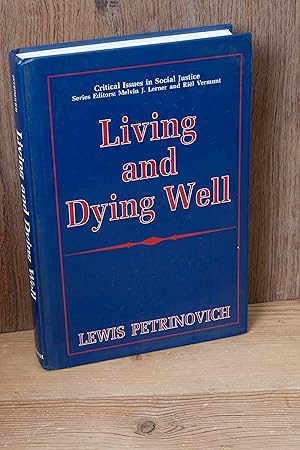 Seller image for Living and Dying Well (Critical Issues in Social Justice) for sale by Snowden's Books
