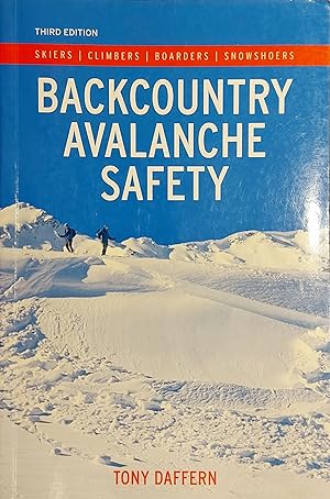 Backcountry Avalanche Safety: Skiers, Climbers, Boarders, Snowshoers