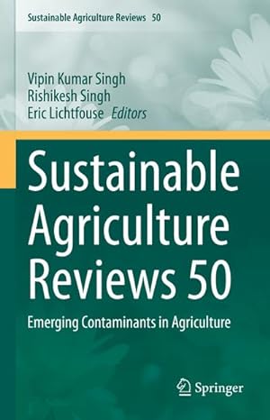 Bild des Verkufers fr Sustainable Agriculture Reviews 50 : Emerging Contaminants in Agriculture zum Verkauf von AHA-BUCH GmbH