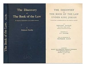 Seller image for The Discovery of the Book of the Law under King Josiah, an Egyptian Interpretation of the Biblical Account: by Edouard Naville . Tr. by M. L. Mcclure, with an Introduction by Professor Sayce for sale by WeBuyBooks