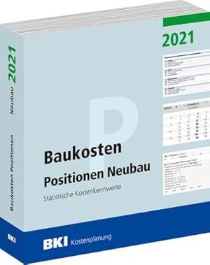 Bild des Verkufers fr Baukosten Positionen Neubau 2021: Statistische Kostenkennwerte Teil 3 : Statistische Kostenkennwerte Teil 3 zum Verkauf von AHA-BUCH