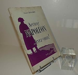 Accusé Napoléon levez-vous ! Aux dépends de l'auteur A.P.D. Paris. 1961.