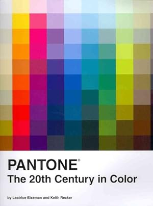 Bild des Verkufers fr Pantone : The 20th Century in Color zum Verkauf von GreatBookPricesUK