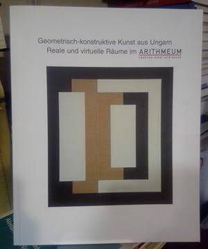 Geometrisch-konstruktive Kunst aus Ungarn- Reale und virtuelle Räume im Arithmeum.