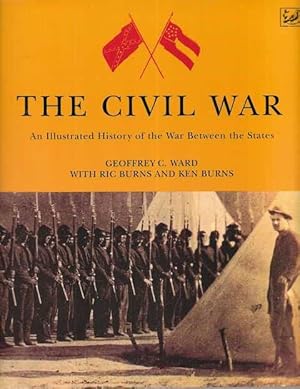 The Civil War: An Illustrated History of the War Between the States