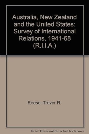 Image du vendeur pour Australia, New Zealand and the United States: Survey of International Relations, 1941-68 (R.I.I.A. S.) mis en vente par WeBuyBooks