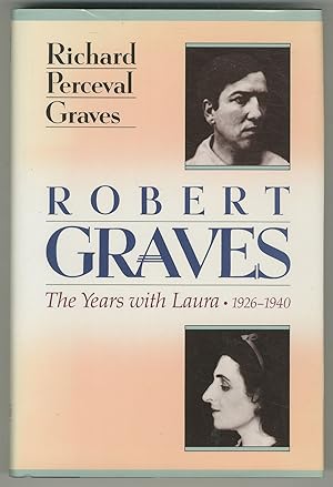 Bild des Verkufers fr Robert Graves: The Years with Laura, 1926-1940 zum Verkauf von Between the Covers-Rare Books, Inc. ABAA