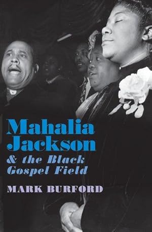 Image du vendeur pour Mahalia Jackson and the Black Gospel Field mis en vente par moluna