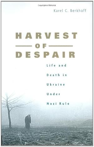 Immagine del venditore per Harvest of Despair: Life and Death in Ukraine under Nazi Rule venduto da Pieuler Store
