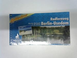 Radfernweg Berlin-Usedom - Von der Metropole an die Ostsee;