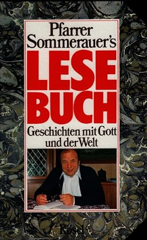 Seller image for Pfarrer Sommerauer's Lesebuch : Geschichten mit Gott und der Welt. Ksel-Sachbuch for sale by Versandantiquariat Nussbaum