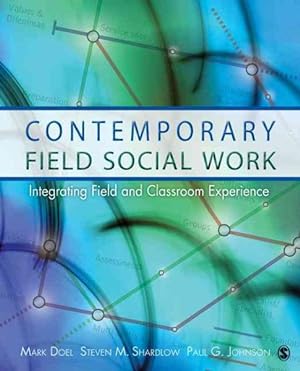 Imagen del vendedor de Contemporary Field Social Work : Integrating Field and Classroom Experience a la venta por GreatBookPricesUK