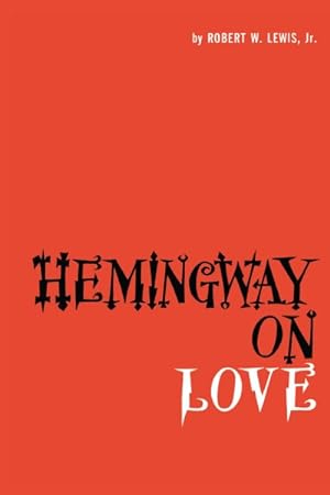 Imagen del vendedor de Hemingway on Love a la venta por GreatBookPricesUK