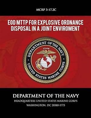 Seller image for Eod Mttp for Explosive Ordnance Disposal in a Joint Environment for sale by GreatBookPricesUK
