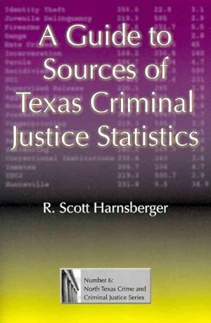 Seller image for Guide to Sources of Texas Criminal Justice Statistics for sale by GreatBookPricesUK