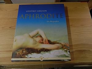 Bild des Verkufers fr Aphrodite : die Biographie. [bers.: Eva Korhammer] zum Verkauf von Versandantiquariat Schfer