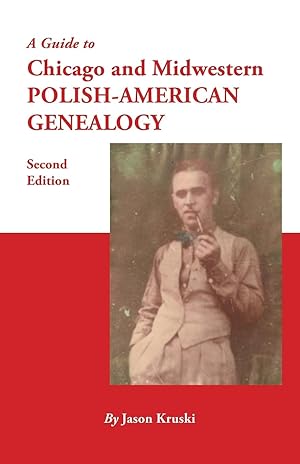 Bild des Verkufers fr A Guide to Chicago and Midwestern Polish-American Genealogy. Second Edition zum Verkauf von moluna