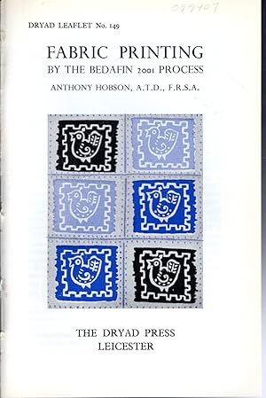 Image du vendeur pour Fabric Priinting By the Bedafin 2001 Process (Dryad Leaflet No.149) mis en vente par Dorley House Books, Inc.