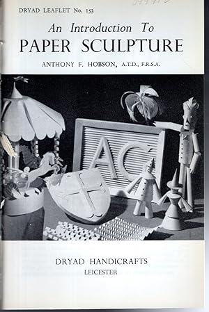 Image du vendeur pour An Introduction to Paper Sculpture (Dryad Leaflet No.153) mis en vente par Dorley House Books, Inc.