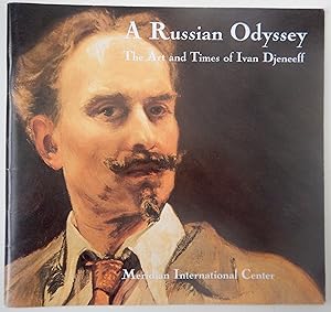 Imagen del vendedor de A Russian Odyssey: The Art and Times of Ivan Djeneeff a la venta por Martin Kaukas Books