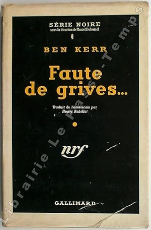 Bild des Verkufers fr Collection Srie Noire - N 167 - FAUTE DE GRIVES. (Shakedown). Traduit de l'amricain par Henri Robillot. zum Verkauf von Jean-Paul TIVILLIER