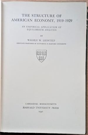 THE STRUCTURE OF AMERICAN ECONOMY, 1919-1929. An Empirical Application of Equilibrium Analysis