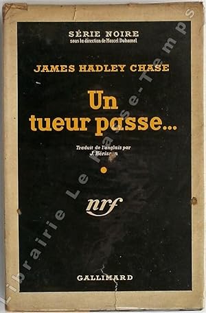 Seller image for Collection Srie Noire - N 165 - UN TUEUR PASSE. (I'll bury me dead, 1953). Traduit de l'anglais par J. Hrisson. for sale by Jean-Paul TIVILLIER