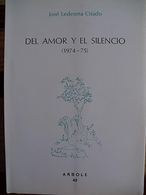 Imagen del vendedor de DEL AMOR Y EL SILENCIO (1974-75) a la venta por LIBRERA ROBESPIERRE