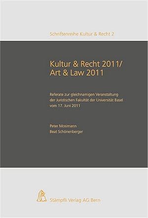 Kunst & Recht 2011 / Art & Law 2011: Referate zur gleichnamigen Veranstaltung der Juristischen Fa...