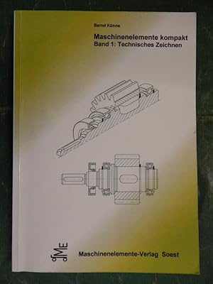 Bild des Verkufers fr Maschinenelemente kompakt - Band 1: Technisches Zeichnen zum Verkauf von Buchantiquariat Uwe Sticht, Einzelunter.