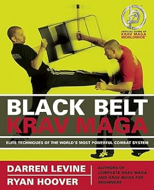 Imagen del vendedor de Black Belt Krav Maga: Elite Techniques of the World's Most Powerful Combat System (Paperback or Softback) a la venta por BargainBookStores