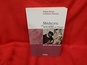 Bild des Verkufers fr Mdecins et socit en France. Du XVImesicle  nos jours. zum Verkauf von alphabets