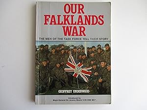 Immagine del venditore per Our Falklands War; The Men of the Task Force Tell Their Story venduto da Leilani's Books